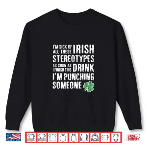 Sweatshirt St. PatrickS Day Irish Stereotypes Funny Shirt