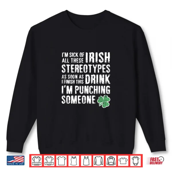 Sweatshirt St. PatrickS Day Irish Stereotypes Funny Shirt