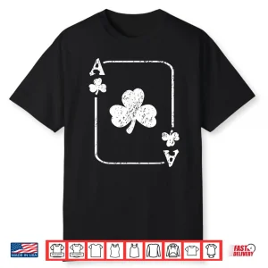 St. Patrick’S Day Ace Of Shamrocks Poker Green Playing Card Shirt