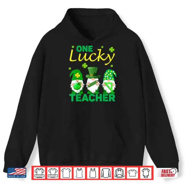 Hoodie One Lucky Teacher Gnomes St PatrickS Day 2021 Gift Shirt