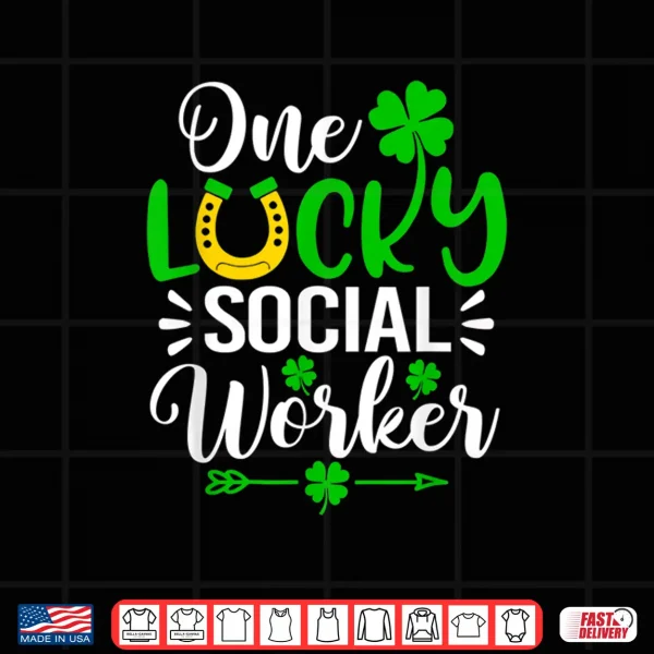 Design One Lucky Social Worker Shirt Funny St PatrickS Day Shirt