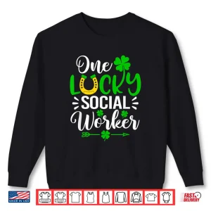 One Lucky Social Worker Shirt Funny St Patrick'S Day Shirt 2 Sweatshirt One Lucky Social Worker Shirt Funny St PatrickS Day Shirt