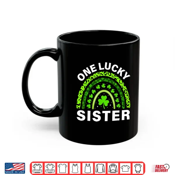 Mug One Lucky Sister St Patricks Day Big Sister Little Sister Shirt