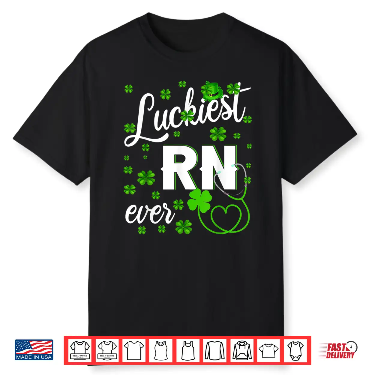 Luckiest Rn Ever Happy St Patrick’S Day Nurse Gifts Shirt Luckiest Rn Ever Happy St Patrick’S Day Nurse Gifts Shirt