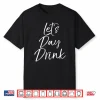 Let’S Day Drink Shirt Funny St Patricks Day Green Shirt
