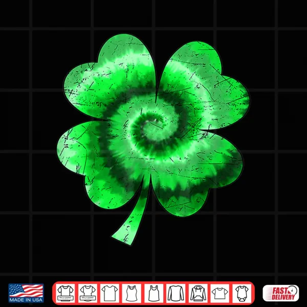 Design Irish Shamrock Tie Dye Happy St PatrickS Day Go Lucky Gifts Shirt