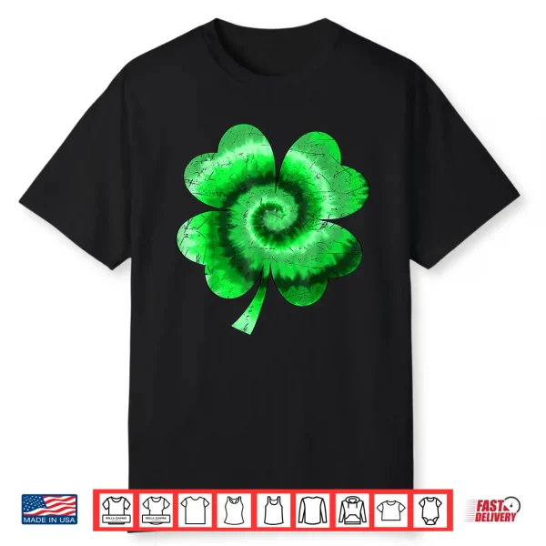 Irish Shamrock Tie Dye Happy St Patrick’S Day Go Lucky Gifts Shirt