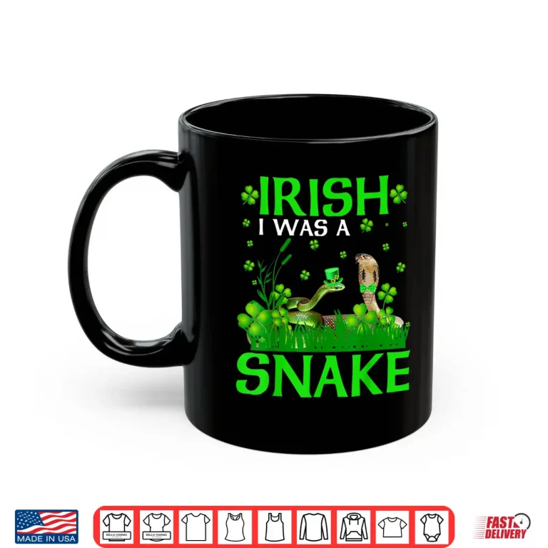 Mug Irish I Was A Snake St PatrickS Day Leprechaun Snake Shirt