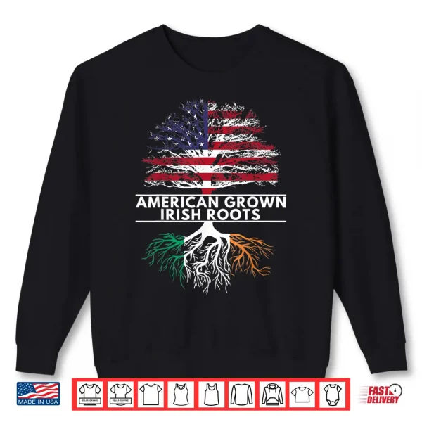 Sweatshirt Irish American Flag Grown Roots St. PatrickS Day Usa Gift Shirt
