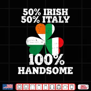 Design Half Irish Half Italy Funny St PatrickS Day Gifts Shirt