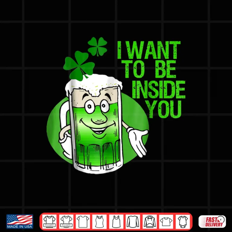 Design Funny St. PatrickS Day Shirt Inside You Green Beer Tshirt