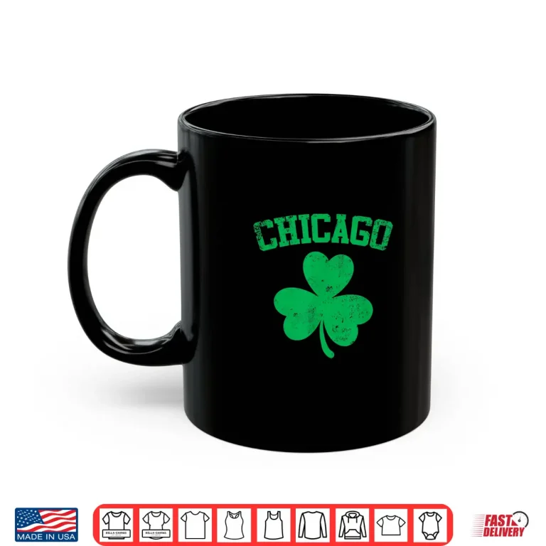 Mug Chicago Illinois St PatrickS Day Shamrock Shirt