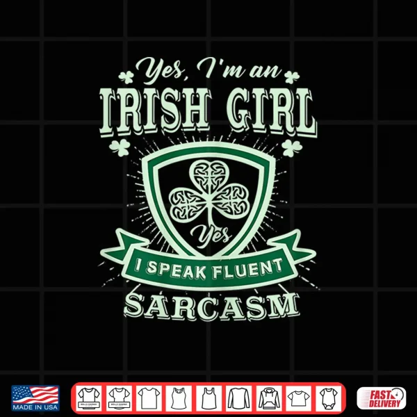 Design Womens IM An Irish Best Girl Perfect St PatrickS Day Shirt