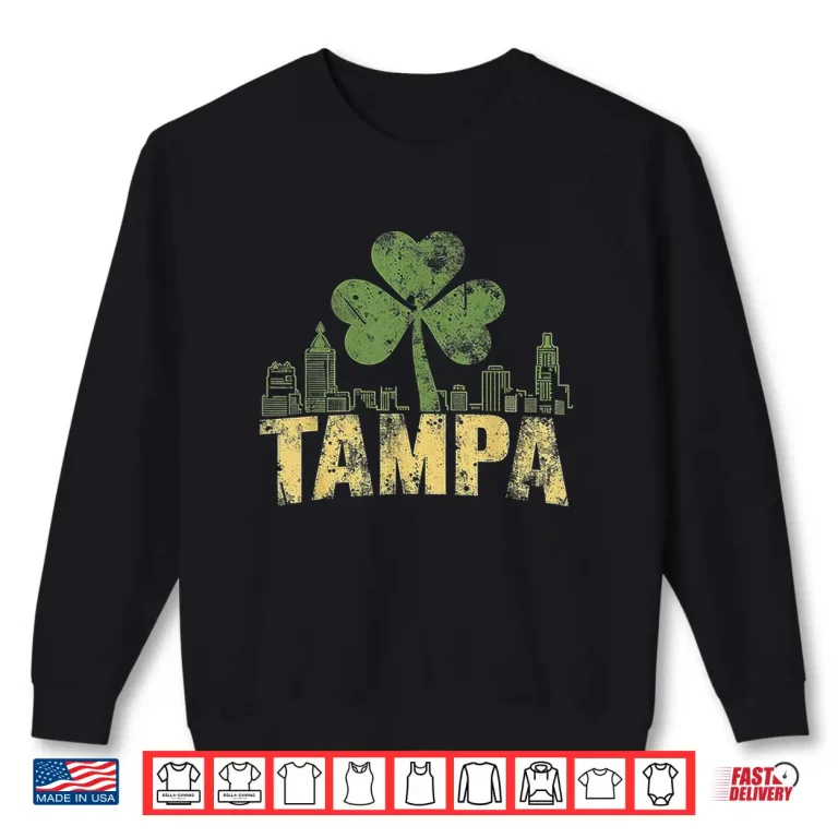 Tampa Irish St. Patrick'S Day Saint Paddy'S Shamrock Shirt 2 Sweatshirt Tampa Irish St. PatrickS Day Saint PaddyS Shamrock Shirt