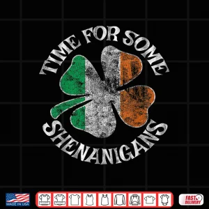 Design St. PatrickS Time For Some Shenanigans Clover Funny Party Shirt