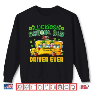 Sweatshirt St. PatrickS Day Luckiest School Bus Driver Shirt