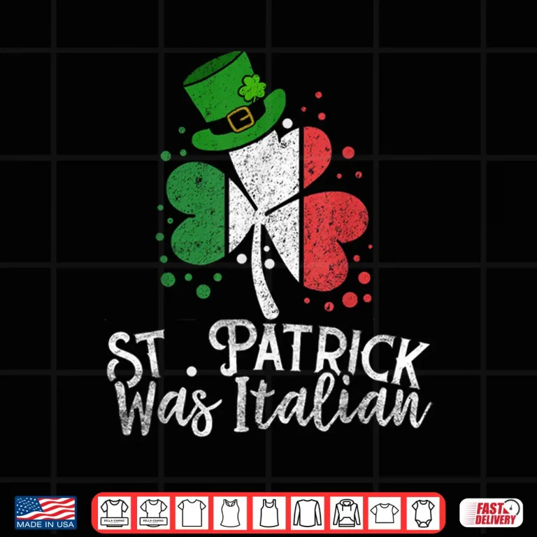 Design St. Patrick Was Italian Funny St PatrickS Day Shamrock Flag Shirt