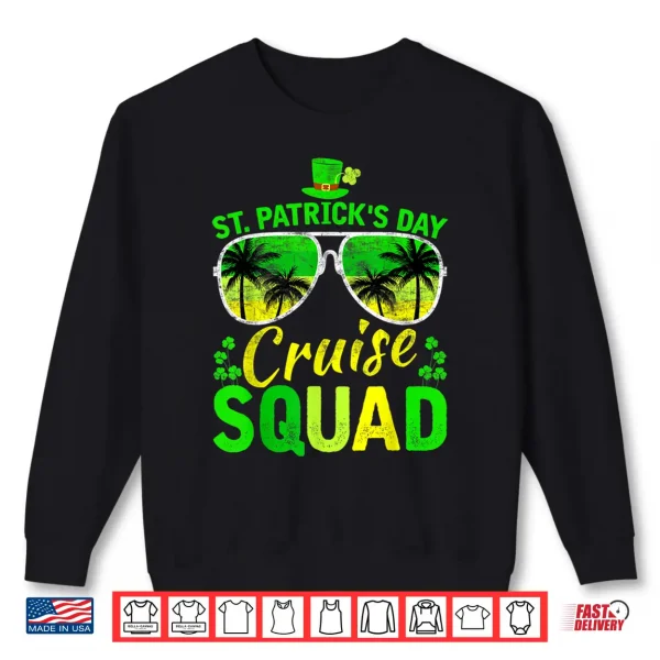 Sweatshirt St PatrickS Day Cruise Squad 2023 Funny Family Matching Shirt