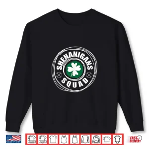 Sweatshirt Shenanigans Squad Funny St. PatrickS Day Matching Group Shirt