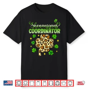 Shenanigans Coordinator Leopard Shamrock St. Patrick’S Day Shirt