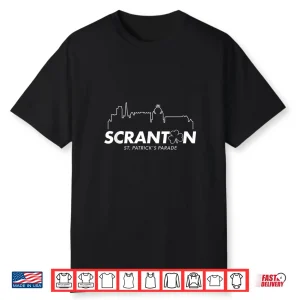 Scranton St. Patrick’S Day Parade Irish Scranton Skyline Shirt