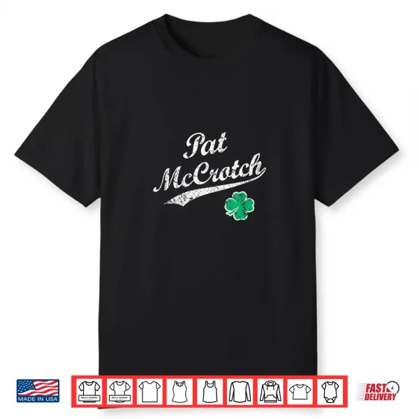 Pat Mccrotch Funny Irish Name St. Patrick’S Day Shirt