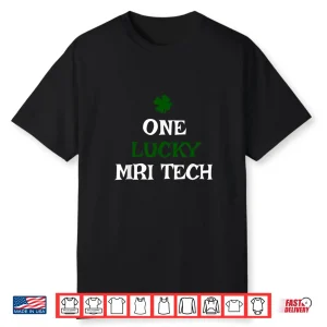 One Lucky Mri Tech St. Patrick’S Day Irish Shirt