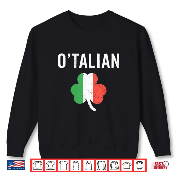 Sweatshirt OTalian Funny Italian Irish St PatrickS Day Italy Flag Shirt