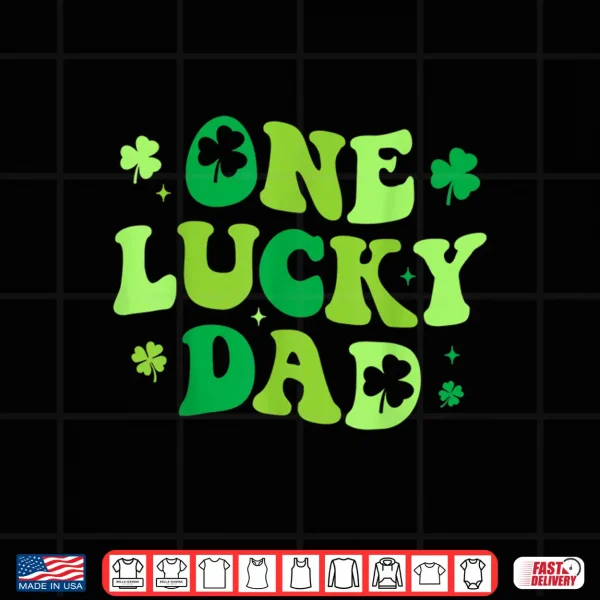 Design Mens One Lucky Dad Shirt Groovy St Patricks Day Shirt Men Daddy Shirt