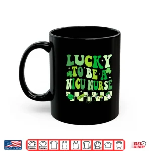 Mug Lucky To Be A Nicu Nurse St PatrickS Day Icu Nurse Scrub Shirt