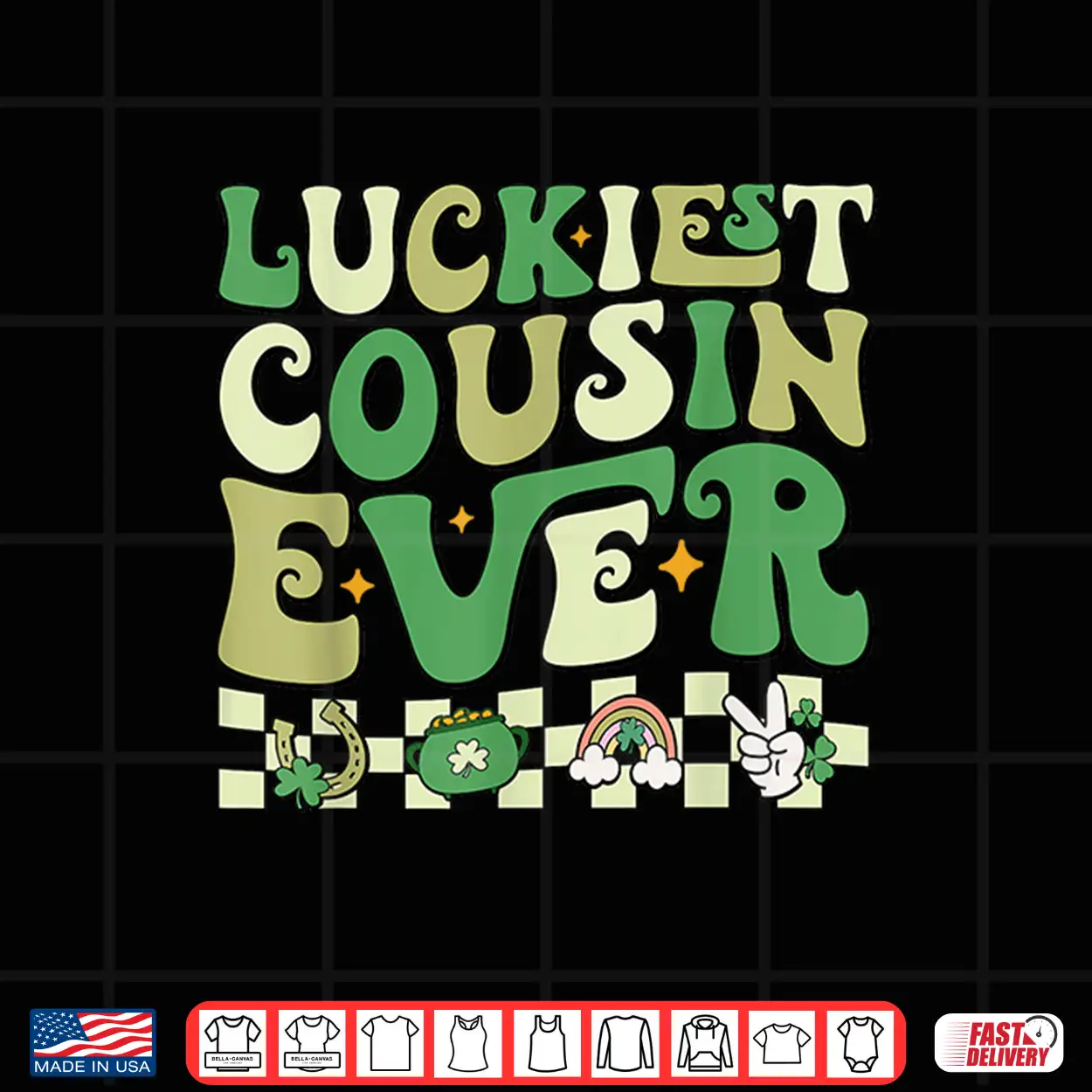 Luckiest Cousin Ever Retro Lucky Family St Patrick’S Day Shirt Luckiest Cousin Ever Retro Lucky Family St Patrick’S Day Shirt