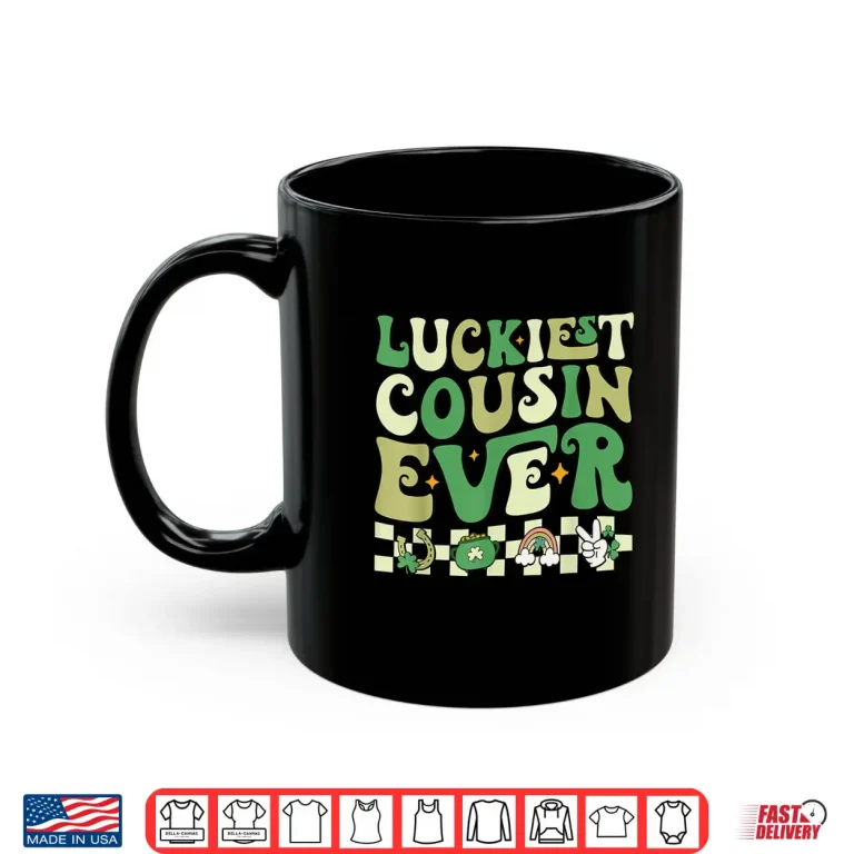 Mug Luckiest Cousin Ever Retro Lucky Family St PatrickS Day Shirt