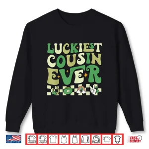 Sweatshirt Luckiest Cousin Ever Retro Lucky Family St PatrickS Day Shirt