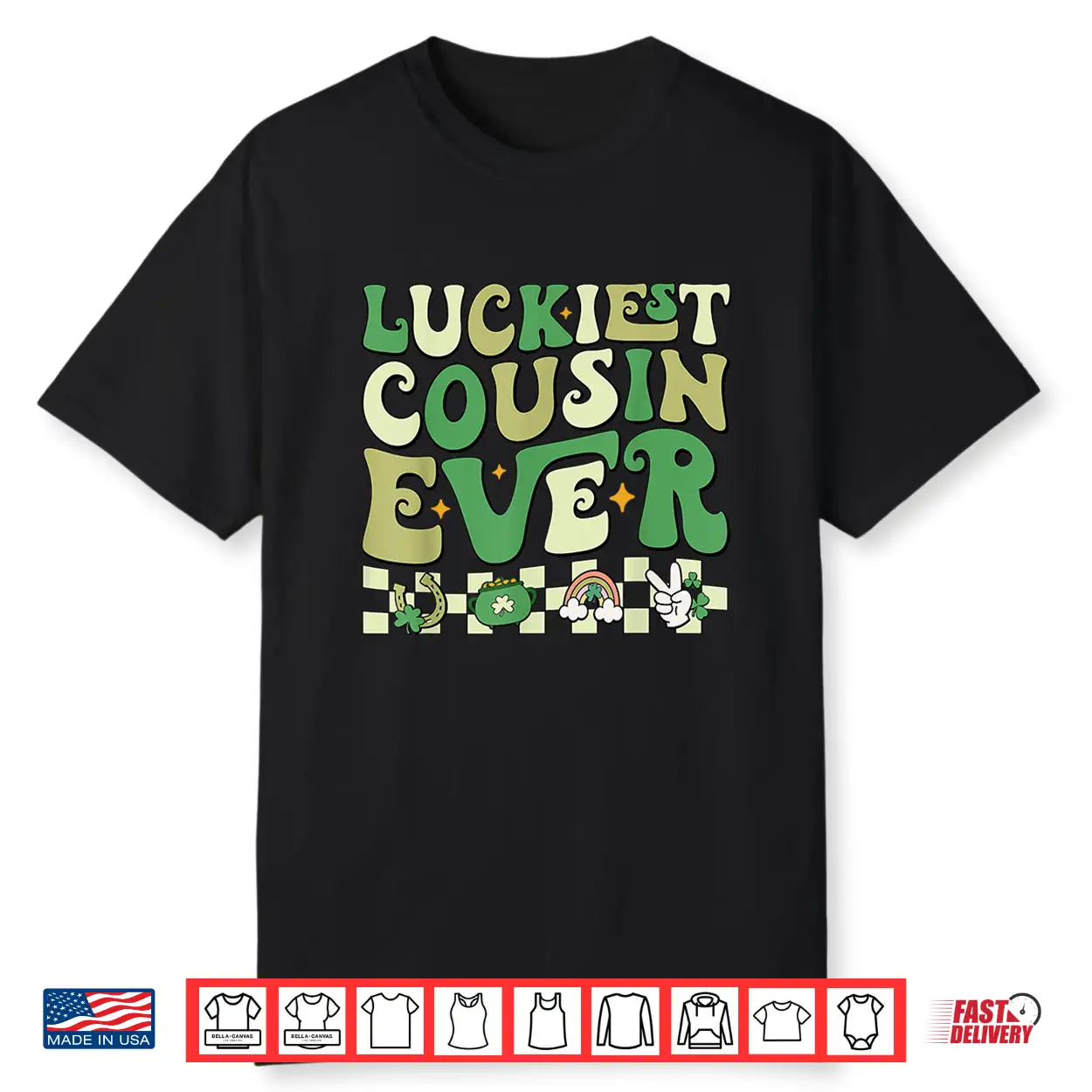 Luckiest Cousin Ever Retro Lucky Family St Patrick’S Day Shirt Luckiest Cousin Ever Retro Lucky Family St Patrick’S Day Shirt