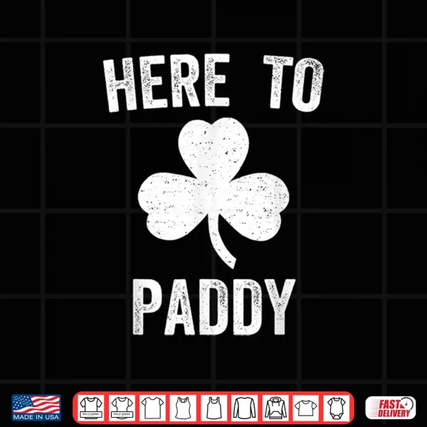 Design Here To Paddy Funny St. PatrickS Day Party Irish Shamrock Shirt