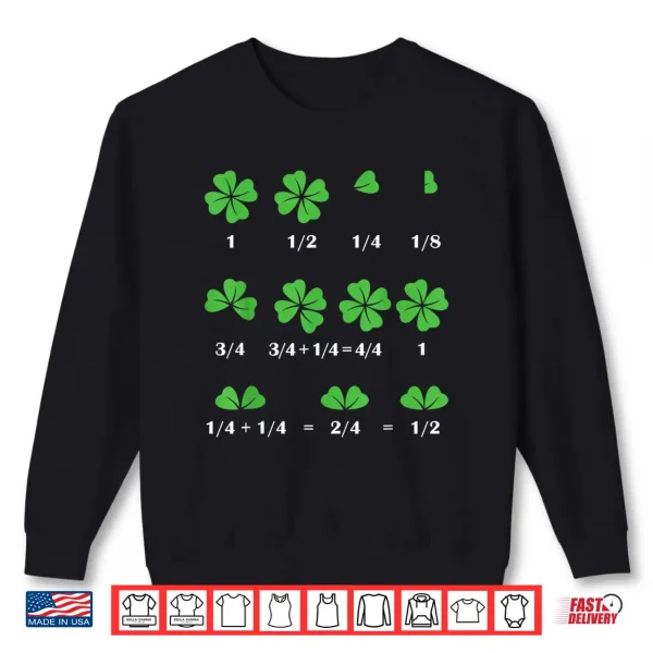 Sweatshirt Funny Shamrock Fraction St PatrickS Day Math Boys Girls Shirt