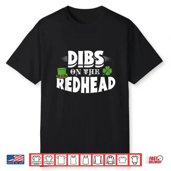 Dibs On The Redhead Funny St. Patrick’S Day Red Hair Gift Shirt