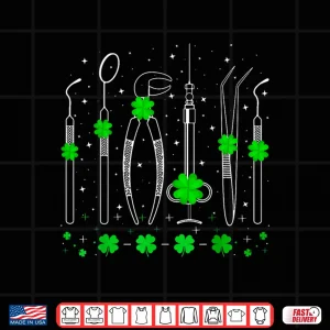 Design Dental Instruments Irish Shamrock Dentist St. PatrickS Day Shirt