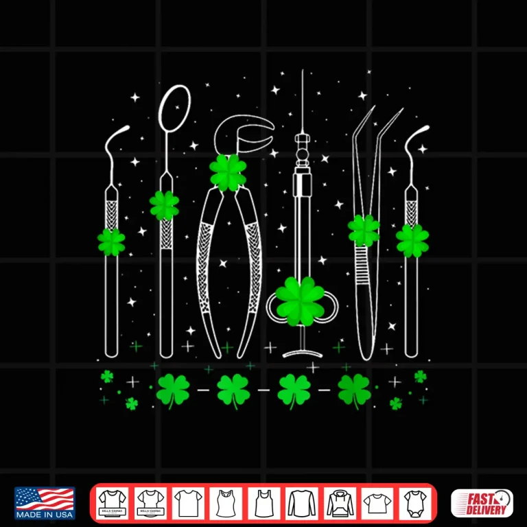 Design Dental Instruments Irish Shamrock Dentist St. PatrickS Day Shirt