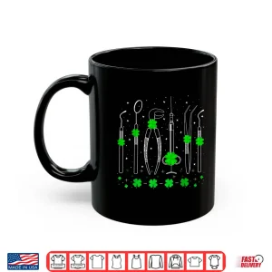 Mug Dental Instruments Irish Shamrock Dentist St. PatrickS Day Shirt