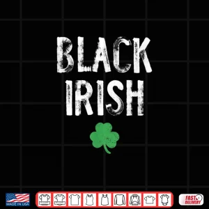 Black Irish St Patrick'S Day African Shirt 4 Design Black Irish St PatrickS Day African Shirt