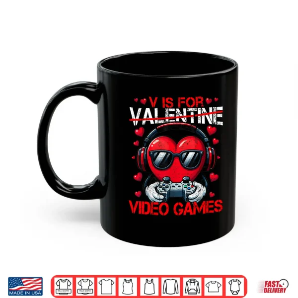 Mug V Is For Valentine Video Games Heart Gaming Men Boy Kids Shirt