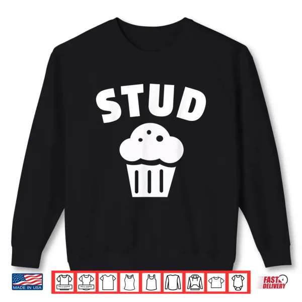 Sweatshirt Stud Muffin T Shirt Cute Tshirt For Men Or Boys
