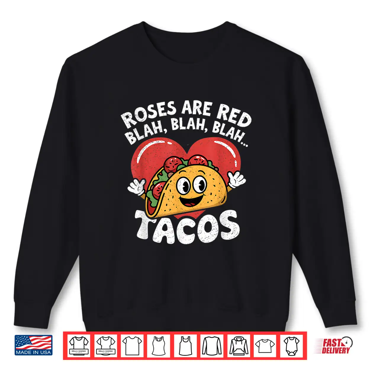 Roses Are Red Blah Tacos Funny Valentine Day Men Women Kids Shirt Roses Are Red Blah Tacos Funny Valentine Day Men Women Kids Shirt