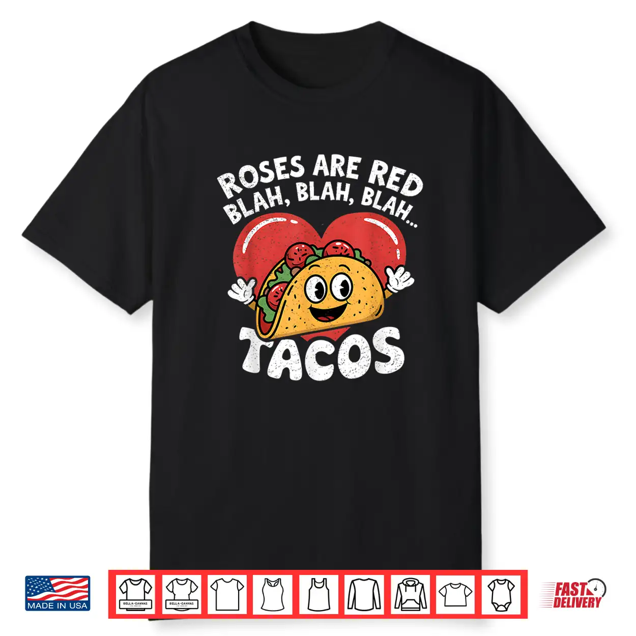 Roses Are Red Blah Tacos Funny Valentine Day Men Women Kids Shirt Roses Are Red Blah Tacos Funny Valentine Day Men Women Kids Shirt