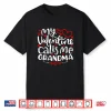 My Valentine Calls Me Grandma Shirt Funny Valentine’S Day Shirt
