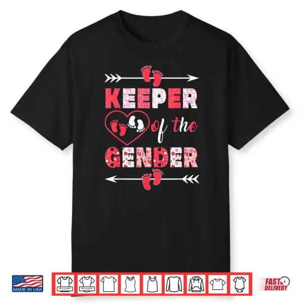 Keeper Of The Gender Reveal Baby Valentine Party Shirt
