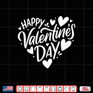 Design Happy Valentines Day Heart Valentine Men Women Teen Girl Kid Shirt