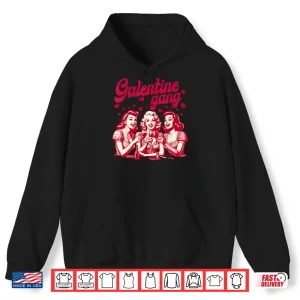 Hoodie Galentine Gang Gal Pals Valentine Group Friendship Girls Shirt