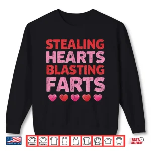 Sweatshirt Funny Stealing Hearts Blasting Farts Naughty Valentine Shirt